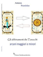 Gli abbinamenti dei Tarocchi fra Arcani Maggiori e Minori