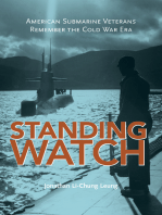 Standing Watch: American Submarine Veterans Remember the Cold War Era