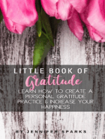 Little Book of Gratitude: Learn How To Create a Personal Gratitude Practice and Increase Your Happiness (Happy Life Book Series 3)