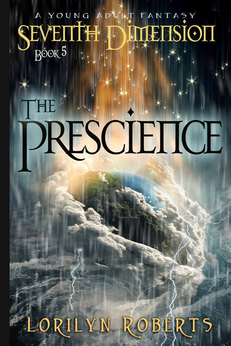 Seventh Dimension: The Prescience, A Young Adult Fantasy by Lorilyn ...