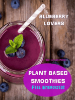 Plant Based Smoothies - Feel Energized - Blueberry Lovers: Smoothie Recipes, #6