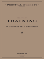 The Book of Training by Colonel Hap Thompson of Roanoke, VA, 1843: Annotated From the Library of John C. Calhoun