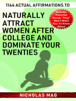 1144 Actual Affirmations to Naturally Attract Women after College and Dominate Your Twenties