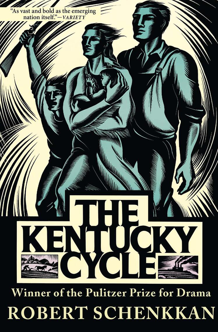 The Kentucky Cycle by Robert Schenkkan (Ebook) Read free for 30 days