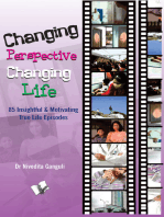 Changing Perspective Changing Life: 85 insightful and motivating true life episodes