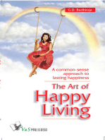 The Art Of Happy Living: A common sense approach to lasting happiness