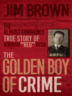 The Golden Boy of Crime: The Almost Certainly True Story of Norman "Red" Ryan