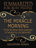The Miracle Morning - Summarized for Busy People: The Not-So-Obvious Secret Guaranteed to Transform Your Life (Before 8AM):Based on the Book by Hal Elrod