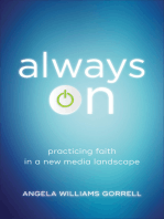 Always On (Theology for the Life of the World): Practicing Faith in a New Media Landscape