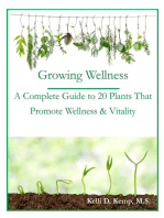 Growing Wellness: A Complete Guide to 20 Plants That Promote Wellness & Vitality