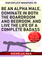 1218 Explicit Whispers to Be an Alpha Male, Dominate in Both the Boardroom and Bedroom, and Live the Life of a Complete Badass