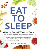 Eat to Sleep: What to Eat and When to Eat It for a Good Night's Sleep—Every Night