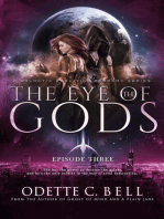 The Eye of the Gods Episode Three: The Eye of the Gods, #3