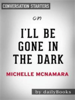 I’ll Be Gone in the Dark: One Woman's Obsessive Search for the Golden State Killer​​​​​​​ by Michelle McNamara | Conversation Starters