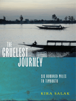 The Cruelest Journey: Six Hundred Miles To Timbuktu