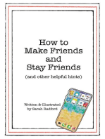 How To Make Friends And Stay Friends: (and other helpful hints)