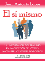 El sí mismo: La importancia del sí-mismo en la cuestión del otro y la construcción del nos-otros