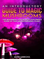 An Introductory Guide to Magic Mushrooms - The Beginners Psychedelic Explorer's Guide of this Hallucinogenic Plant: Psychedelic Curiosity, #1