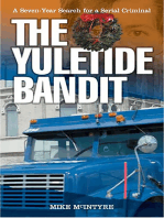 The Yuletide Bandit: The Seven Year Search for a Serial Criminal