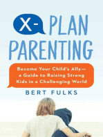 X-Plan Parenting: Become Your Child's Ally—A Guide to Raising Strong Kids in a Challenging World