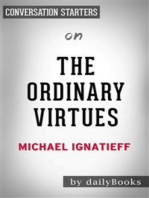 The Ordinary Virtues: Moral Order in a Divided World by Michael Ignatieff | Conversation Starters