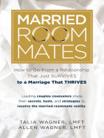Married Roommates: How To Go From A Relationship That Just Survives To A Marriage That Thrives