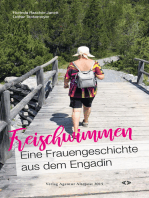 Freischwimmen. Eine Frauengeschichte aus dem Engadin: Crescher e madürar. Ün'istorgia dad üna duonna da l'Engiadina