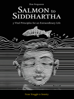 Salmon to Siddhartha: 5 Vital Principles for an Extraordinary Life