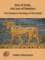 Out of Exile, not out of Babylon: The Diaspora Theology of the Golah