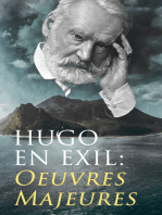 Hugo En Exil: Oeuvres Majeures: Napoléon Le Petit + Histoire d'un crime + Les Misérables + Les Châtiments + La Légende des siècles + Les Contemplations + Les Travailleurs de la mer