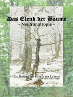 Das Elend der Bäume - Neutronotropie: Ein Beitrag zur Physik des Lebens