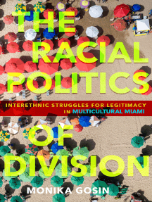 The Racial Politics of Division: Interethnic Struggles for Legitimacy in Multicultural Miami