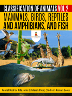 Classification of Animals Vol 2 : Mammals, Birds, Reptiles and Amphibians, and Fish | Animal Book for Kids Junior Scholars Edition | Children's Animals Books