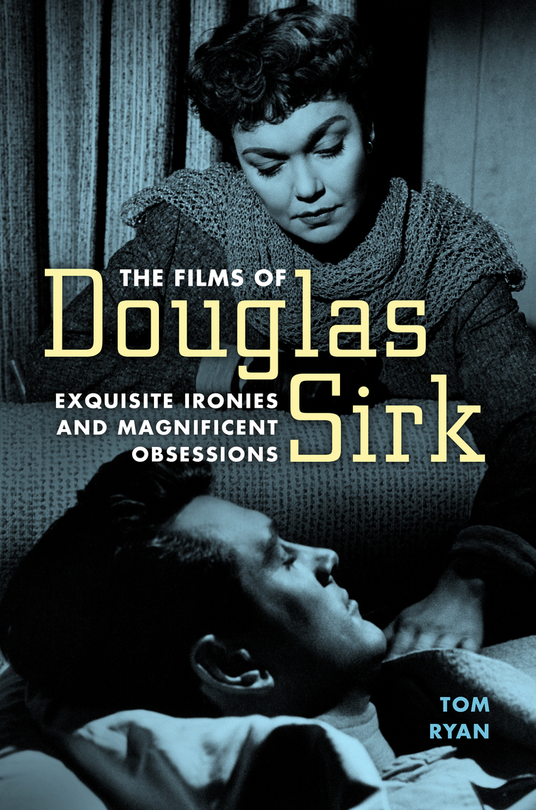 The Films of Douglas Sirk by Tom Ryan (Ebook) Read free for 30