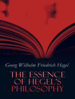 The Essence of Hegel's Philosophy: Phenomenology of Mind, Philosophy of Mind, Aesthetics, The Criticism of Hegle's Work and Hegelianism by Schopenhauer & Nietzsche, Biography