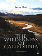 The Wilderness of California (Illustrated Edition): My First Summer in the Sierra, Picturesque California, The Mountains of California, The Yosemite & Our National Parks