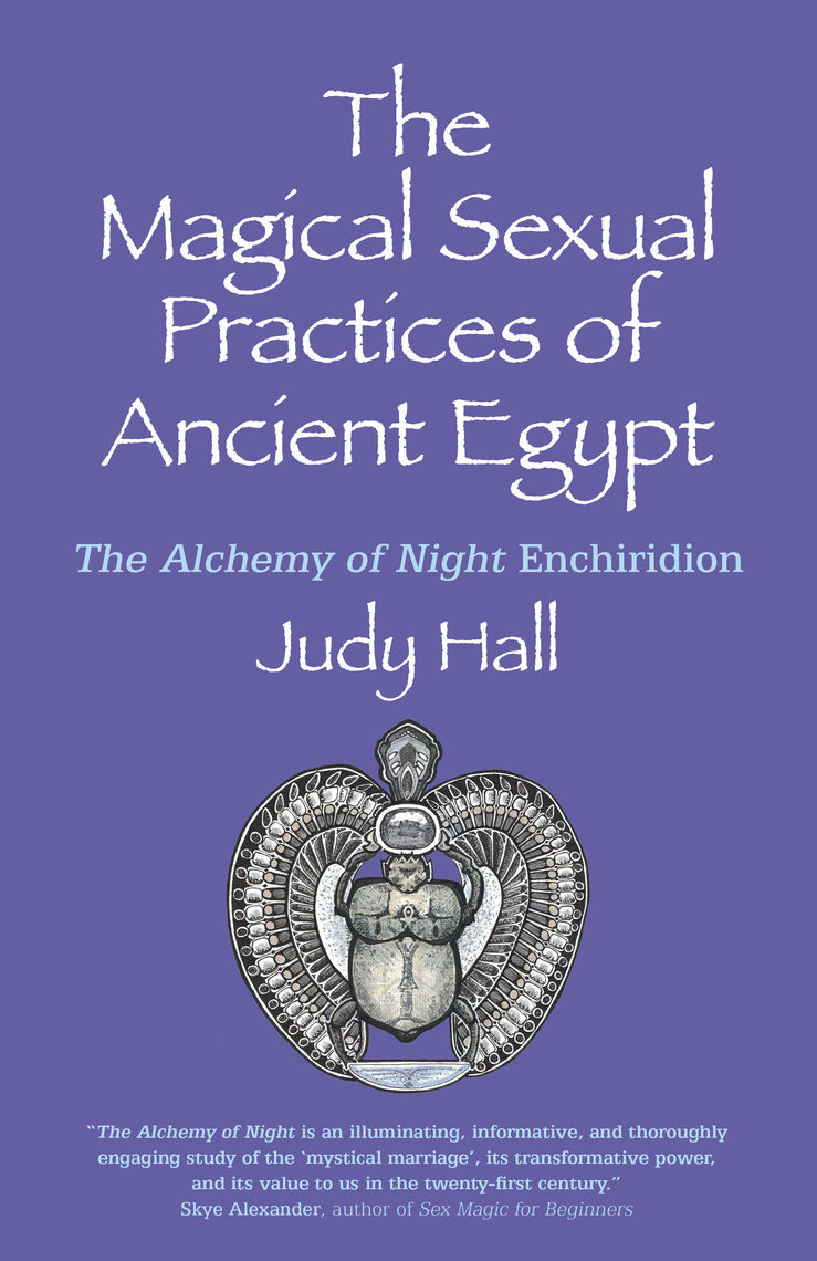The Magical Sexual Practices of Ancient Egypt by Judy Hall - Ebook | Scribd