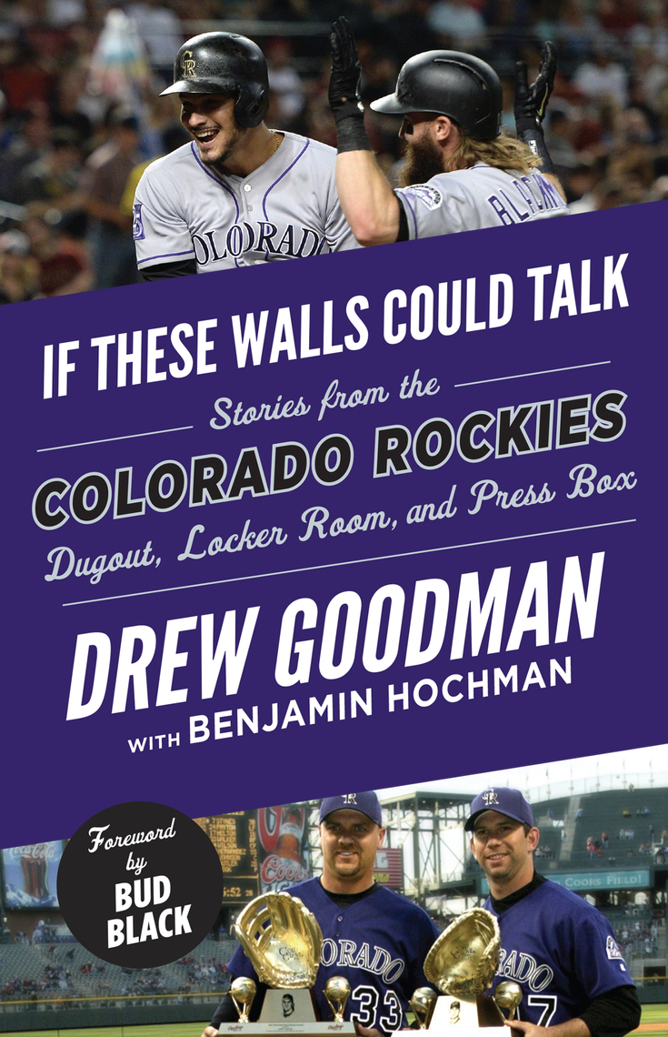 If These Walls Could Talk: Colorado Rockies by Drew Goodman