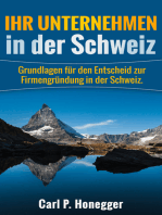 Ihr Unternehmen in der Schweiz: Grundlagen für den Entscheid zur Firmengründung in der Schweiz.