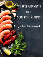 My Wee Granny's Old Scottish Recipes: My Wee Granny's Scottish Recipes, #1