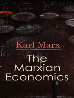 The Marxian Economics: Das Kapital, A Contribution to The Critique Of The Political Economy, Wage-Labor and Capital, Free Trade, Wages, Price and Profit