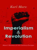 Imperialism & Revolution: Marx's Review of XIX Century Europe: The Eighteenth Brumaire of Louis Napoleon, Secret Diplomatic History of The Eighteenth Century, The Civil War in France