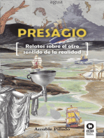 Presagio: Relatos sobre el otro sentido de la realidad