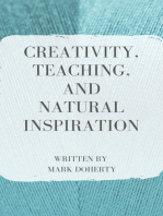 Creativity, Teaching, and Natural Inspiration