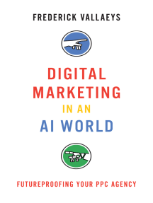 Digital Marketing in an Ai World: Futureproofing Your Ppc Agency
