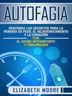 Autofagia: Descubra los Secretos para la Pérdida de Peso, el Rejuvenecimiento y la Curación con el Ayuno Intermitente y Prolongado