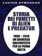 Storia dei fumetti di Alien e Predator: 1988-2018. Un universo raccontato per la prima volta