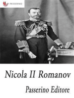 Nicola II Romanov: L'ultimo imperatore di Russia 