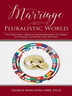 Marriage in a Pluralistic World: The Need for a Biblical Understanding of Order in Families, Societies & Nations