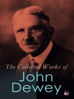 The Collected Works of John Dewey: American School System, Theory of Educational, Philosophy, Psychological Works, Political Writings: 40 Titles in One Volume